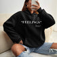 Feelings Hoodie