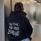 No Time Hoodie