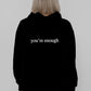 Enough Hoodie